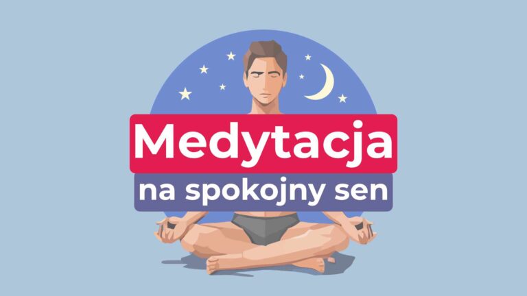 Medytacja na&nbsp;spokojny i&nbsp;głęboki sen